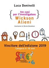 Tre casi per l'investigatore Wickson Alieni