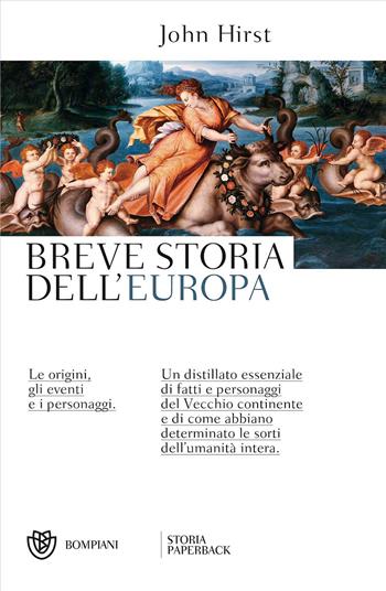 Breve storia dell'Europa. Le origini, gli eventi e i personaggi - John Hirst - Libro Bompiani 2017, Storia paperback | Libraccio.it