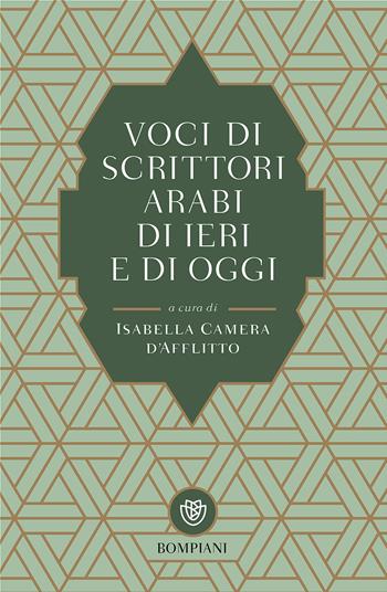Voci di scrittori arabi di ieri e di oggi  - Libro Bompiani 2017, Tascabili narrativa | Libraccio.it