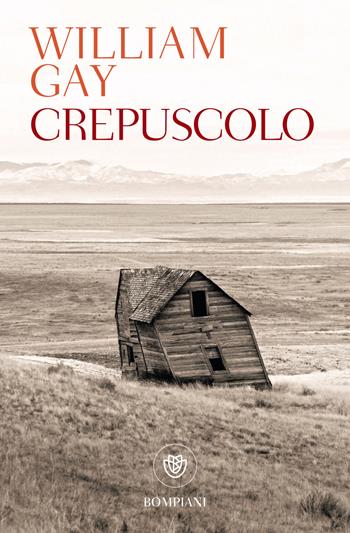 Crepuscolo - William Gay - Libro Bompiani 2018, Tascabili narrativa | Libraccio.it