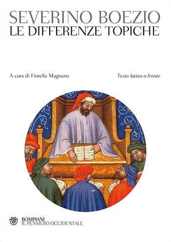Le differenze topiche. Testo latino a fronte - Severino Boezio - Libro Bompiani 2017, Il pensiero occidentale | Libraccio.it