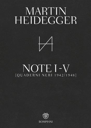 Quaderni neri 1942-1948. Note I-V - Martin Heidegger - Libro Bompiani 2018, Saggistica straniera | Libraccio.it