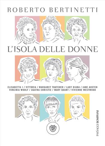L'isola delle donne - Roberto Bertinetti - Libro Bompiani 2017, PasSaggi | Libraccio.it