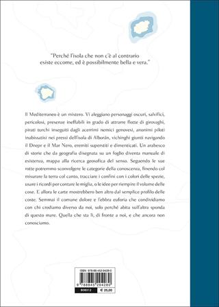 Atlante delle isole del Mediterraneo. Storie, navigazioni, arcipelaghi di uno scrittore marinaio - Simone Perotti - Libro Bompiani 2017, Overlook | Libraccio.it