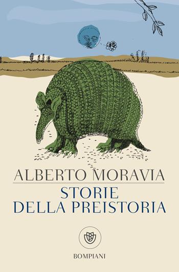 Storie della preistoria - Alberto Moravia - Libro Bompiani 2017, I grandi tascabili | Libraccio.it