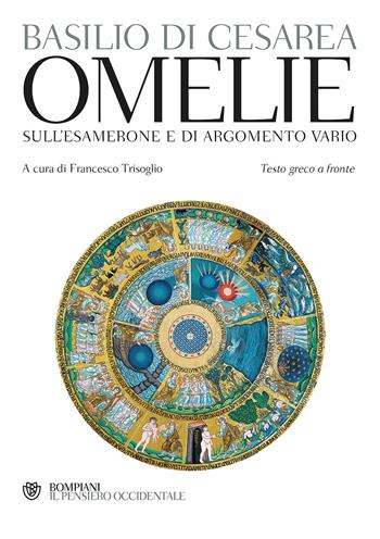 Omelie sull’Esamerone e di argomento vario. Testo greco a fronte - Basilio (san) - Libro Bompiani 2017, Il pensiero occidentale | Libraccio.it