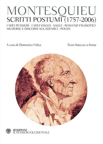 Scritti postumi (1757-2006). Testo francese a fronte - Charles L. de Montesquieu - Libro Bompiani 2017, Il pensiero occidentale | Libraccio.it