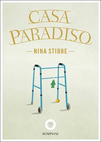Casa Paradiso - Nina Stibbe - Libro Bompiani 2019, Narrativa straniera | Libraccio.it