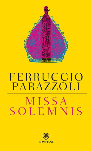 Missa solemnis - Ferruccio Parazzoli - Libro Bompiani 2017, Letteraria italiana | Libraccio.it