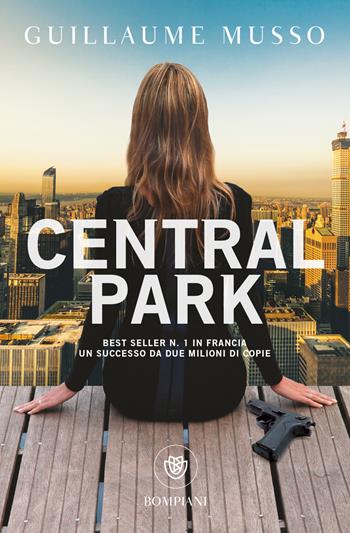 Central Park - Guillaume Musso - Libro Bompiani 2017, Tascabili narrativa | Libraccio.it