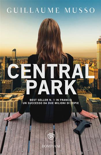 Central Park - Guillaume Musso - Libro Bompiani 2017, Tascabili narrativa | Libraccio.it