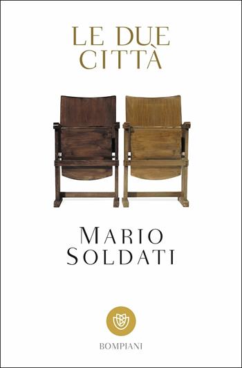 Le due città - Mario Soldati - Libro Bompiani 2019, Tascabili narrativa | Libraccio.it