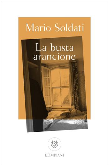 La busta arancione - Mario Soldati - Libro Bompiani 2022, Tascabili narrativa | Libraccio.it