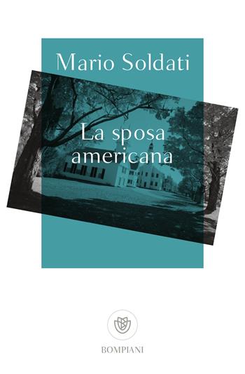 La sposa americana - Mario Soldati - Libro Bompiani 2021, Tascabili narrativa | Libraccio.it
