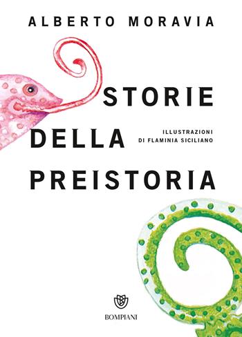 Storie della preistoria. Ediz. speciale - Alberto Moravia - Libro Bompiani 2017, Tascabili | Libraccio.it