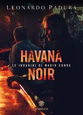 Havana noir. Le indagini di Mario Conde