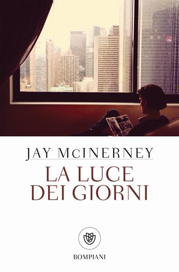 La luce dei giorni - Jay McInerney - Libro Bompiani 2018, Tascabili narrativa | Libraccio.it