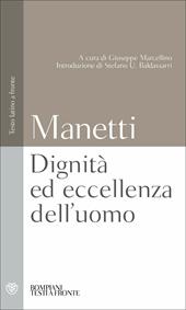 Dignità ed eccellenza dell'uomo. Testo latino a fronte