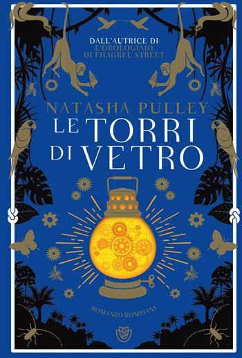 Le torri di vetro - Natasha Pulley - Libro Bompiani 2018, Letteraria straniera | Libraccio.it