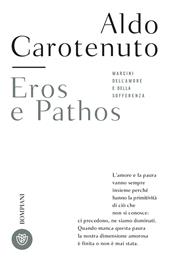 Eros e pathos. Margini dell'amore e della sofferenza