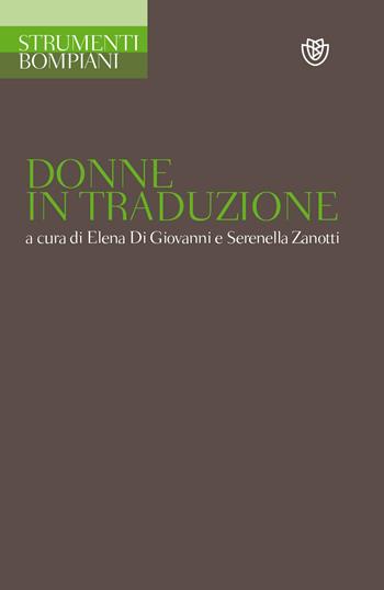 Donne in traduzione  - Libro Bompiani 2018, Strumenti Bompiani | Libraccio.it