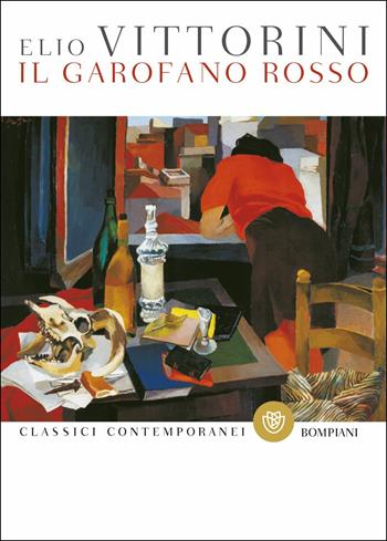Il garofano rosso - Elio Vittorini - Libro Bompiani 2018, Classici contemporanei Bompiani | Libraccio.it