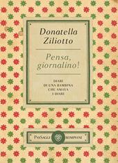 Pensa, giornalino! Diari di una bambina che amava i diari