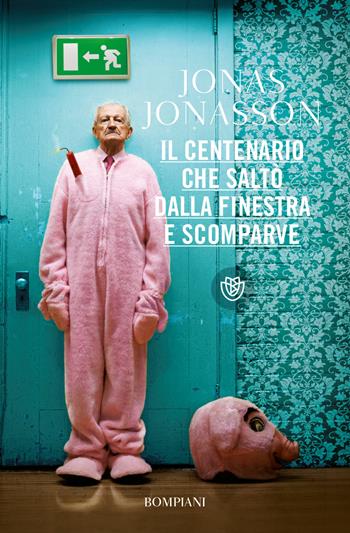 Il centenario che saltò dalla finestra e scomparve - Jonas Jonasson - Libro Bompiani 2018, Tascabili narrativa | Libraccio.it