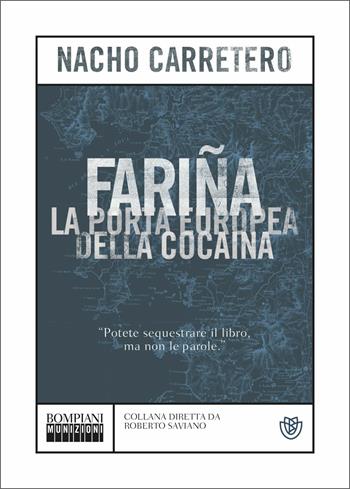Fariña. La porta europea della cocaina - Nacho Carretero - Libro Bompiani 2019, Munizioni | Libraccio.it