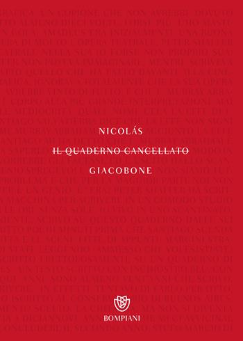 Il quaderno cancellato - Nicolás Giacobone - Libro Bompiani 2019, Letteraria straniera | Libraccio.it