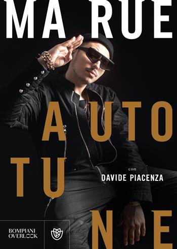 Autotune - MaRue, Davide Piacenza - Libro Bompiani 2018, Overlook | Libraccio.it