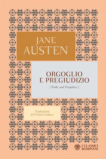 Orgoglio e pregiudizio - Jane Austen - Libro Bompiani 2018, I Classici Bompiani | Libraccio.it