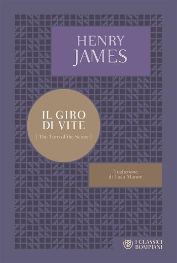 Il giro di vite - Henry James - Libro Bompiani 2018, I Classici Bompiani | Libraccio.it