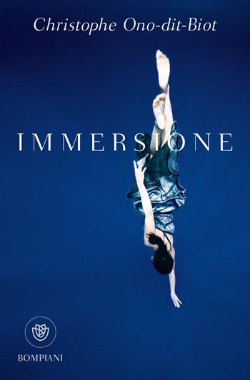 Immersione - Christophe Ono-Dit-Biot - Libro Bompiani 2018, Tascabili narrativa | Libraccio.it