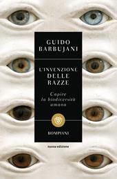 L'invenzione delle razze. Capire la biodiversità umana. Nuova ediz.