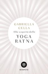 Alla scoperta dello yoga ratna