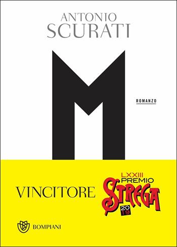 M. Il figlio del secolo - Antonio Scurati - Libro Bompiani 2018, Letteraria italiana | Libraccio.it