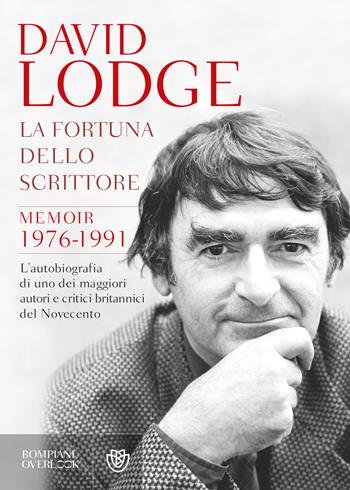 La fortuna dello scrittore. Memoir 1976-1991 - David Lodge - Libro Bompiani 2021, Overlook | Libraccio.it