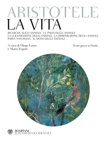 La vita. Testo greco a fronte - Aristotele - Libro Bompiani 2018, Il pensiero occidentale | Libraccio.it