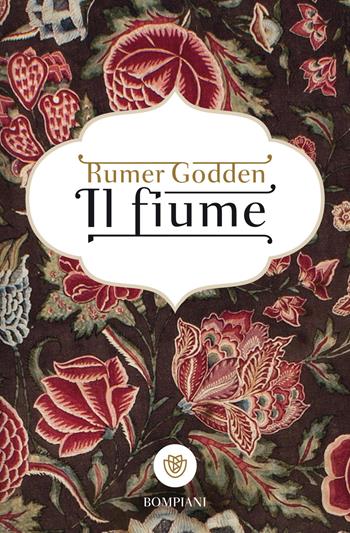 Il fiume - Rumer Godden - Libro Bompiani 2018, Tascabili narrativa | Libraccio.it
