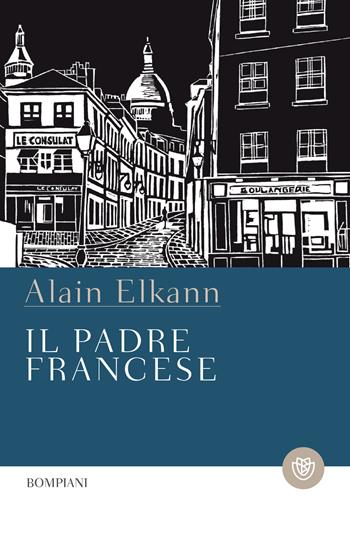 Il padre francese - Alain Elkann - Libro Bompiani 2018, Tascabili narrativa | Libraccio.it