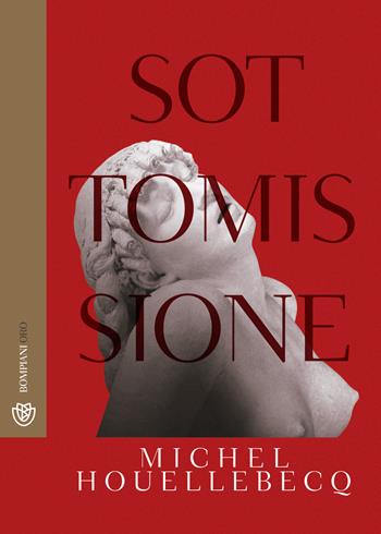 Sottomissione - Michel Houellebecq - Libro Bompiani 2018, Tascabili narrativa | Libraccio.it