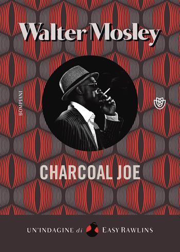 Charcoal Joe - Walter Mosley - Libro Bompiani 2020, Narrativa straniera | Libraccio.it