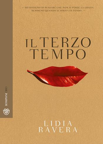 Il terzo tempo - Lidia Ravera - Libro Bompiani 2018, Tascabili narrativa | Libraccio.it