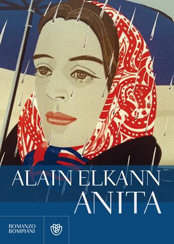 Anita - Alain Elkann - Libro Bompiani 2019, Narratori italiani | Libraccio.it
