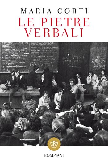 Le pietre verbali - Maria Corti - Libro Bompiani 2018, Tascabili narrativa | Libraccio.it