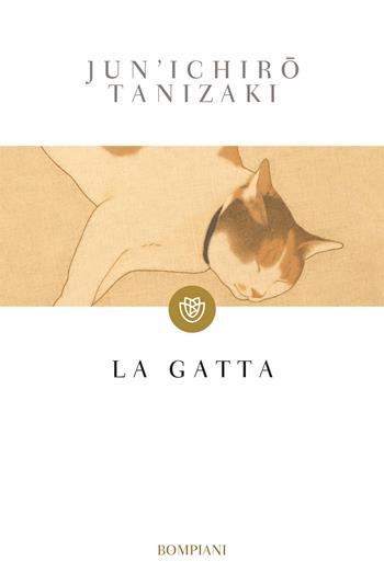 La gatta - Junichiro Tanizaki - Libro Bompiani 2018, Tascabili narrativa | Libraccio.it