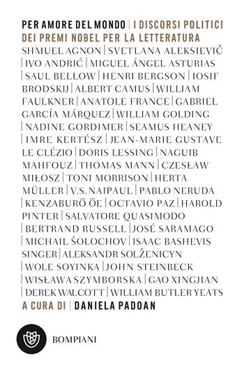 Per amore del mondo. I discorsi politici dei premi Nobel per la letteratura  - Libro Bompiani 2018, Tascabili narrativa | Libraccio.it