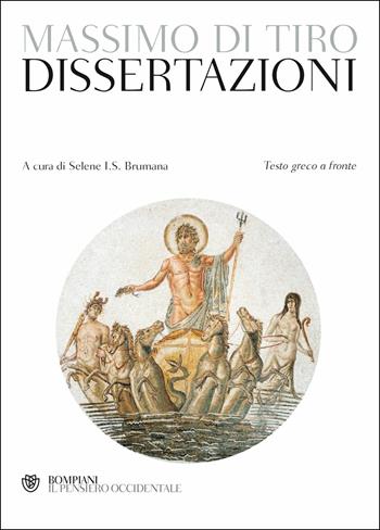 Dissertazioni. Testo greco a fronte - Massimo di Tiro - Libro Bompiani 2019, Il pensiero occidentale | Libraccio.it