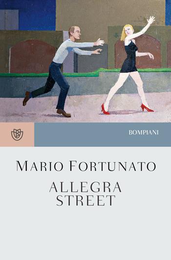 Allegra Street - Mario Fortunato - Libro Bompiani 2022, Tascabili narrativa | Libraccio.it